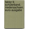 Faktor 9. Schülerband. Niedersachsen. Euro-Ausgabe by Unknown