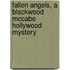 Fallen Angels, A Blackwood Mccabe Hollywood Mystery
