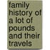 Family History Of A Lot Of Pounds And Their Travels