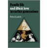 Family Life and Illicit Love in Earlier Generations door Peter Laslett