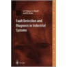 Fault Detection and Diagnosis in Industrial Systems door Richard D. Braatz