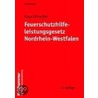 Feuerschutzhilfeleistungsgesetz Nordrhein-Westfalen by Klaus Schneider