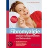 Fibromyalgie endlich richtig erkennen und behandeln door Wolfgang Brnckle
