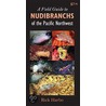 Field Guide To Nudibranchs Of The Pacific Northwest by Rick M. Harbo