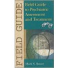 Field Guide To Psychiatric Assessment And Treatment door Mark S. Bauer