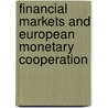 Financial Markets And European Monetary Cooperation door Willem H. Buiter