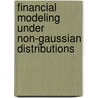 Financial Modeling Under Non-Gaussian Distributions door Ser-Huang Poon