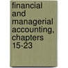 Financial and Managerial Accounting, Chapters 15-23 door Walter T. Harrison