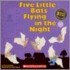 Five Little Bats Flying in the Night [With Crayons]