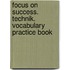 Focus on Success. Technik. Vocabulary Practice Book