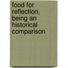 Food For Reflection, Being An Historical Comparison door Sigismund Wilhelm Koelle