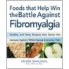 Foods That Help Win The Battle Against Fibromyalgia door Deirdre Rawlings