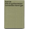 Foret De Sille-Le-Guillaume/Pnr Normandie-Maine Gps door Onbekend