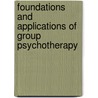 Foundations and Applications of Group Psychotherapy by Mark F. Ettin