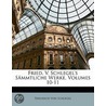 Fried, V. Schlegel's Smmtliche Werke, Volumes 10-11 door Friedrich Von Schlegel