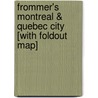 Frommer's Montreal & Quebec City [With Foldout Map] door Leslie Brokaw