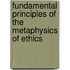 Fundamental Principles Of The Metaphysics Of Ethics