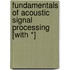 Fundamentals of Acoustic Signal Processing [With *]