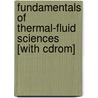 Fundamentals Of Thermal-fluid Sciences [with Cdrom] door Yunus A. Cengel