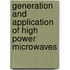 Generation And Application Of High Power Microwaves