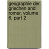 Geographie Der Griechen and Romer, Volume 6, Part 2 door Konrad Mannert