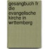 Gesangbuch Fr Die Evangelische Kirche in Wrttemberg
