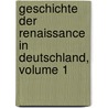 Geschichte Der Renaissance in Deutschland, Volume 1 door Wilhelm Lübke
