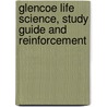 Glencoe Life Science, Study Guide and Reinforcement door Onbekend