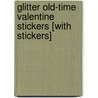 Glitter Old-Time Valentine Stickers [With Stickers] door Maggie Kate