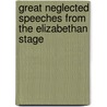 Great Neglected Speeches From The Elizabethan Stage door Michael Frohnsdorff