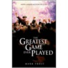 Greatest Game Ever Played, the Movie Tie-In Edition door Mark Frost