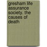 Gresham Life Assurance Society. The Causes Of Death by Unknown