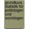 Grundkurs Statistik für Politologen und Soziologen by Uwe W. Gehring