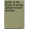 Guide to the Study of James Abbott McNeill Whistler by Walter Greenwood Forsyth