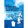 Günter, der innere Schweinehund, wird Nichtraucher door Stefan Frädrich