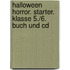 Halloween Horror. Starter. Klasse 5./6. Buch Und Cd