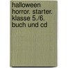 Halloween Horror. Starter. Klasse 5./6. Buch Und Cd door Gina D.B. Clemen