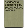 Handbook of Endocrinology, Second Edition, Volume I door George H. Gass