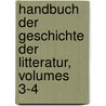 Handbuch Der Geschichte Der Litteratur, Volumes 3-4 door Ludwig Wachler