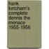 Hank Ketcham's Complete Dennis the Menace 1955-1956