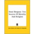 Henri Bergson: Two Sources Of Morality And Religion