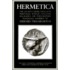 Hermetica Volume 4 Testimonia, Addenda, and Indices