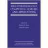 High Performance Computing Systems and Applications by Robert D. Kent