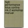 High Performance Lotus Cortina Mk.2 Workshop Manual by Brooklands Books Ltd