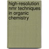 High-Resolution Nmr Techniques In Organic Chemistry door Timothy D.W. Claridge
