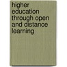 Higher Education Through Open and Distance Learning by Keith Harry