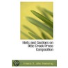 Hints And Cautions On Attic Greek Prose Composition by Francis St. John Thackeray