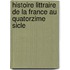 Histoire Littraire de La France Au Quatorzime Sicle