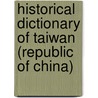 Historical Dictionary of Taiwan (Republic of China) door John Franklin Copper