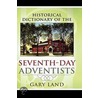 Historical Dictionary of the Seventh-Day Adventists door Gary Land